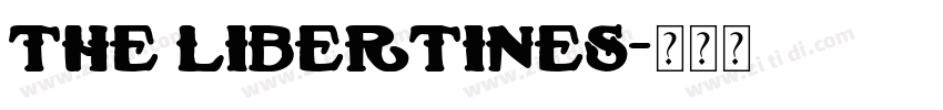 The Libertines字体转换